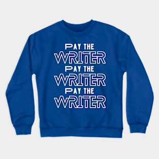 Pay the Writer Crewneck Sweatshirt